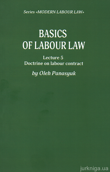 Basics of Labour Law. Lecture 5. Doctrine labour contract